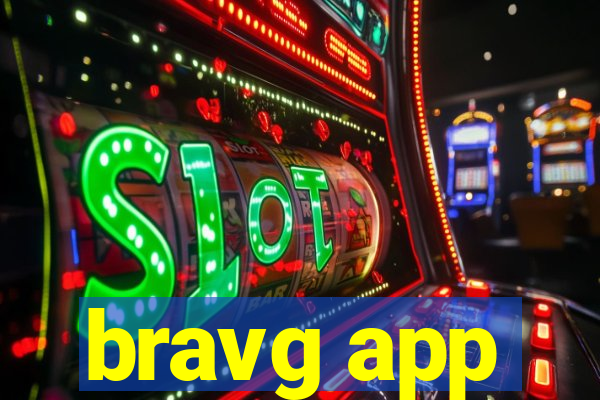 bravg app